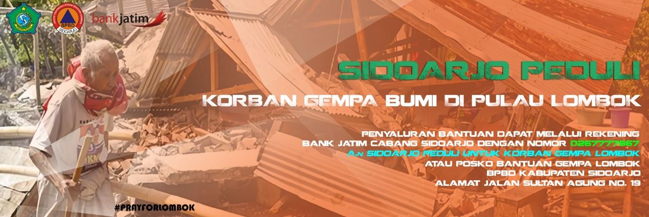 Pemerintah Kabupaten Sidoarjo membuka Posko Sidoarjo Peduli Bencana Gempa Lombok