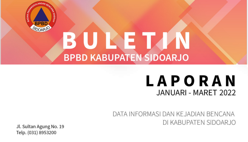Bulletin BPBD Kabupaten Sidoarjo Bulan Januari - Maret 2022