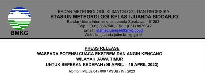 PRESS RELEASE Waspada Potensi Cuaca Ekstrem dan Angin Kencang Wilayah Jawa Timur Untuk Sepekan Kedepan (09 APRIL – 15 APRIL 2023)